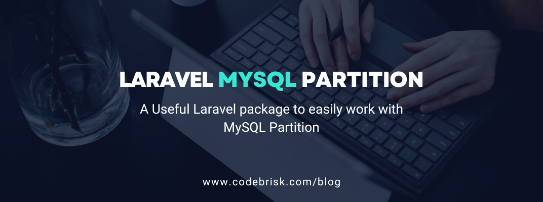 A Useful Laravel Package to Easily Work with MySQL Partition